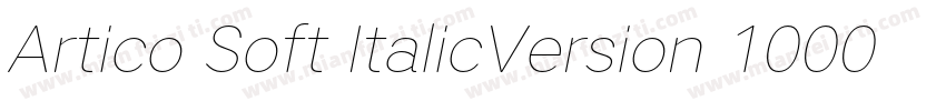 Artico Soft ItalicVersion 1000字体转换